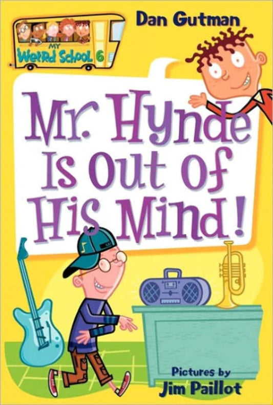 Mr. Hynde Is Out of His Mind! (My Weird School #6) - 6241
