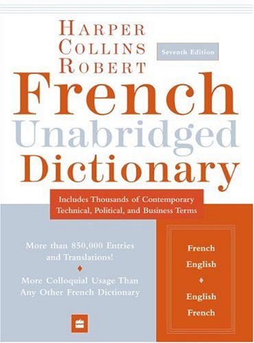 HarperCollins Robert French Unabridged Dictionary, 7th Edition (Harpercollins Unabridged Dictionaries)