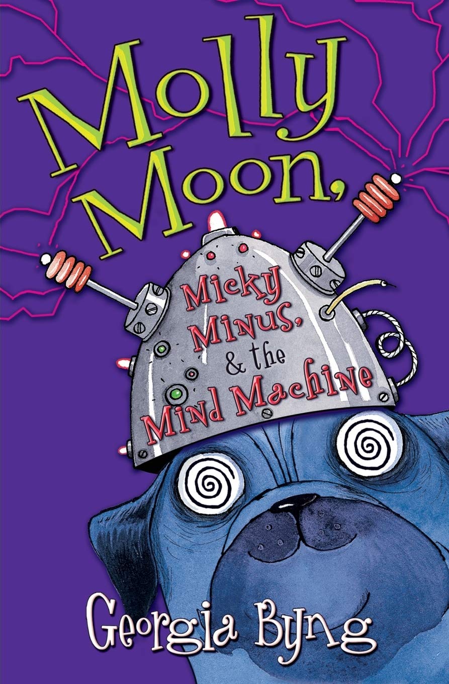 Molly Moon, Micky Minus, & the Mind Machine: A Captivating Fantasy Novel About Telepathy and Time Travel for Children (Ages 8-12)