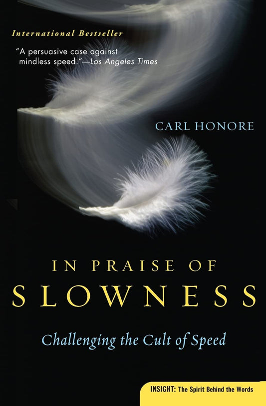 In Praise of Slowness: Challenging the Cult of Speed - 1208