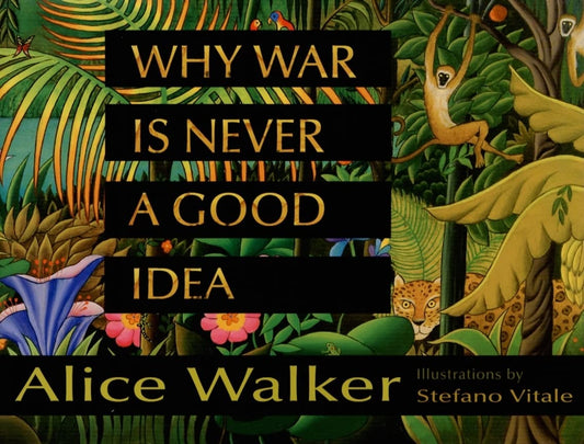 Why War Is Never a Good Idea: A Compelling Illustrated Poem About Consequences for Kids (Ages 4-8)