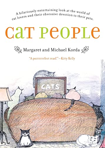 Cat People: A Witty, Charming, and Sometimes Sad Portrait of Unforgettable Cats and Their People