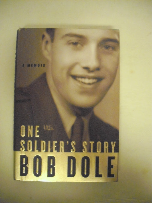 One Soldier's Story: A Memoir