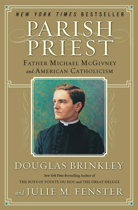 Parish Priest: Father Michael McGivney and American Catholicism - 4190