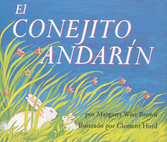 The Runaway Bunny / El Conejito Andarin
