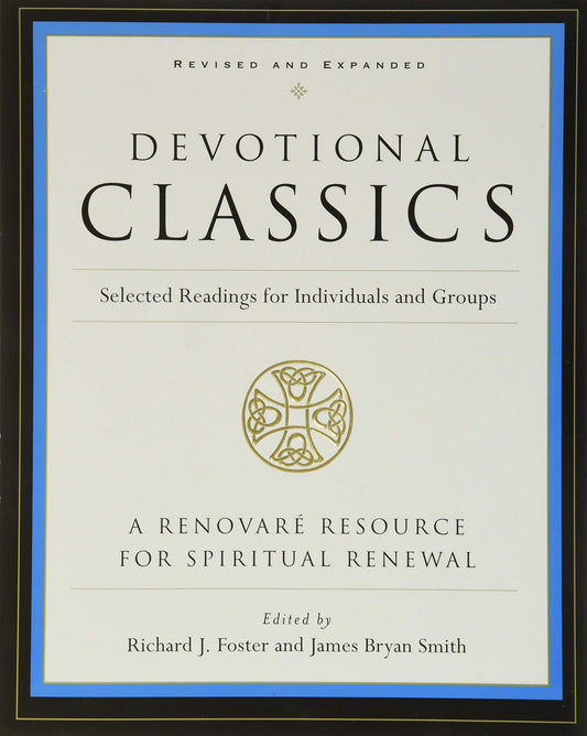 Devotional Classics: Revised Edition: Selected Readings for Individuals and Groups - 6565
