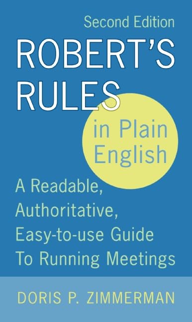 Robert's Rules in Plain English: A Readable, Authoritative, Easy-to-Use Guide to Running Meetings, 2nd Edition - 8872