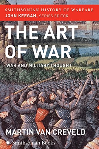 The Art of War (Smithsonian History of Warfare): War and Military Thought