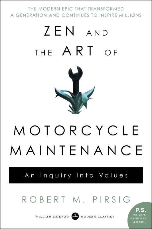 Zen and the Art of Motorcycle Maintenance: An Inquiry Into Values - 957