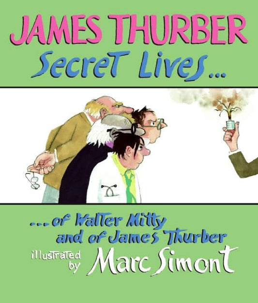 Secret Lives of Walter Mitty and of James Thurber (Wonderfully Illustrated Short Pieces) - 3694