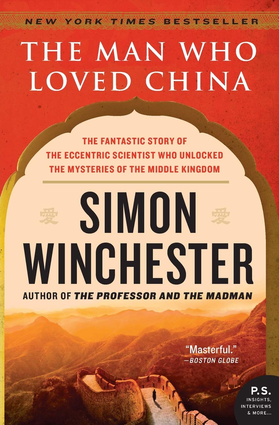 The Man Who Loved China: The Fantastic Story of the Eccentric Scientist Who Unlocked the Mysteries of the Middle Kingdom (P.S.) - 642