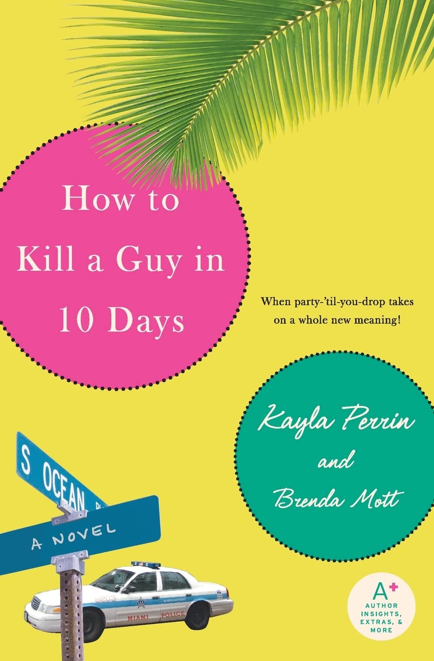 How to Kill a Guy in 10 Days: A Fast-Paced Miami Mystery About Best Friends Solving Murder in High Heels
