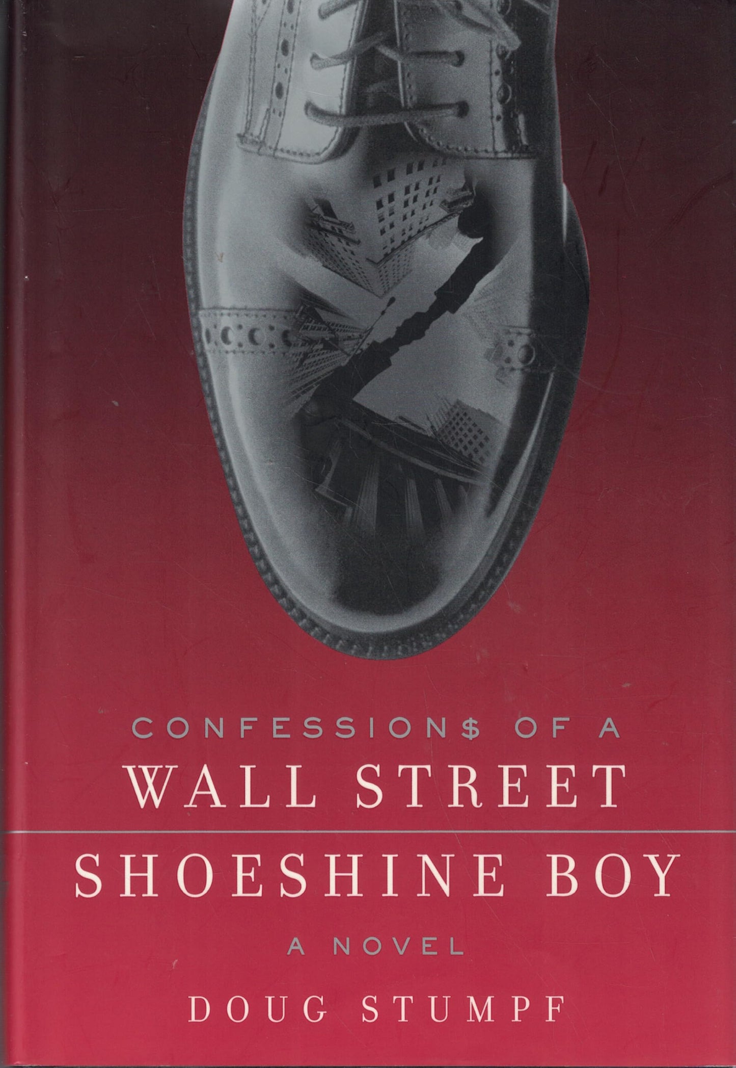 Confessions of a Wall Street Shoeshine Boy: A Novel