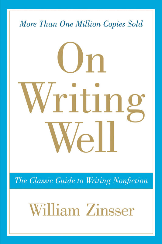 On Writing Well: The Classic Guide to Writing Nonfiction - 8077