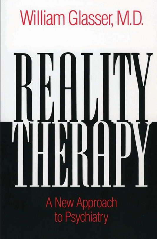 Reality Therapy: A New Approach to Psychiatry (Colophon Books) - 6477