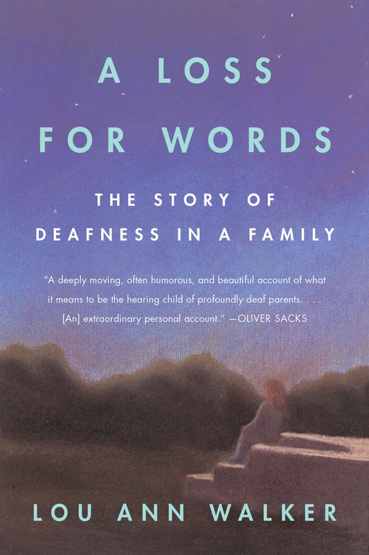 A Loss for Words: The Story of Deafness in a Family - 4438