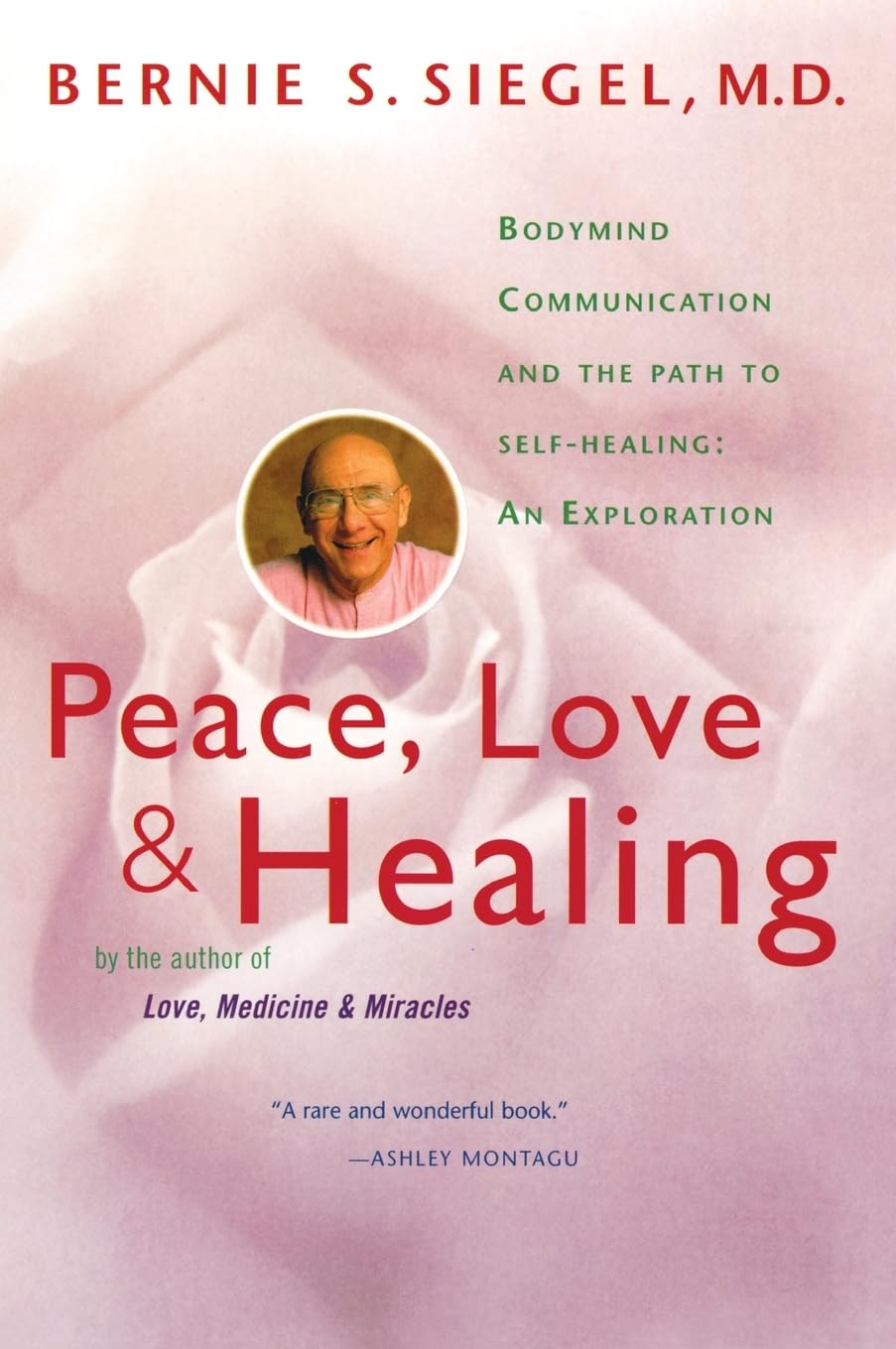 Peace, Love and Healing: Bodymind Communication & the Path to Self-Healing: An Exploration - 7718
