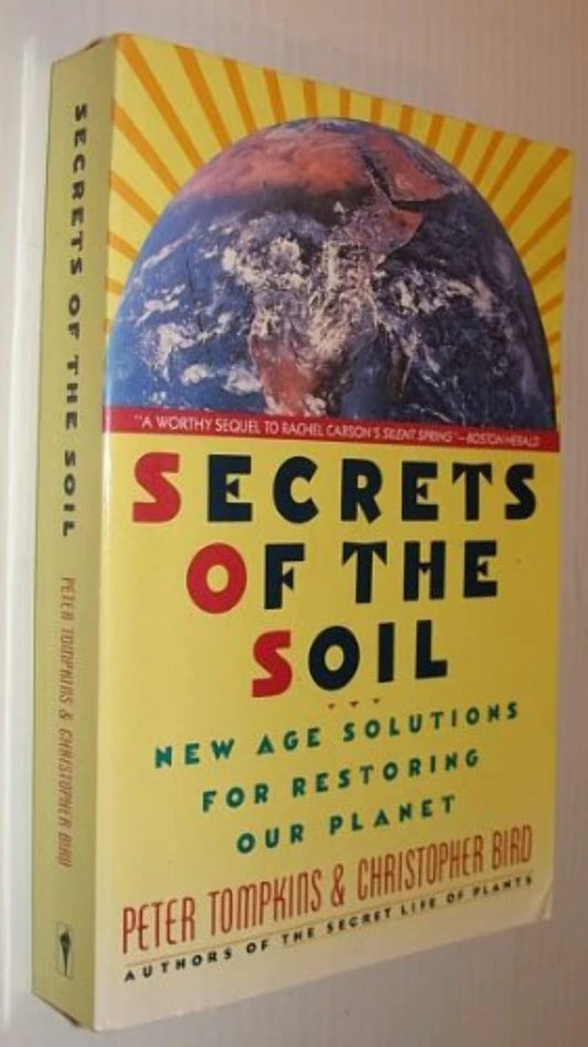 Secrets of the Soil: New Age Solutions for Restoring Our Planet - 6535