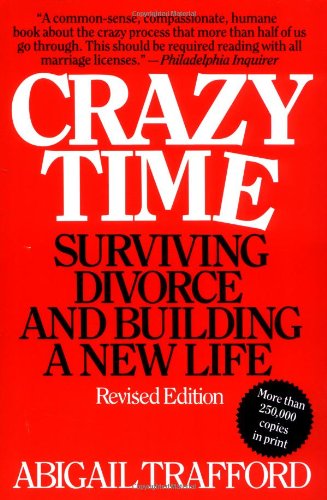 Crazy Time: Surviving Divorce and Building a New Life, Revised Edition - 9211