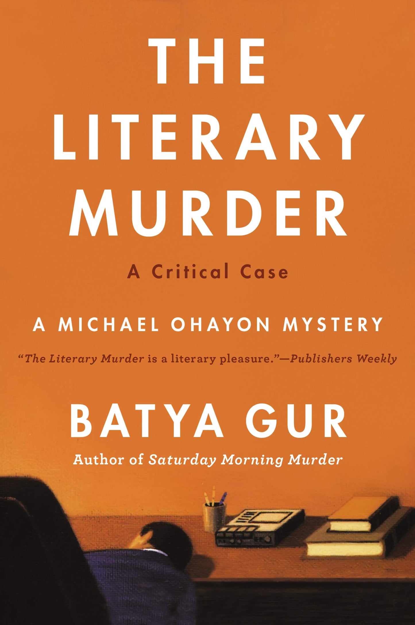 The Literary Murder: A Riveting Crime Novel of Murder and Morality in Israeli Academia (Michael Ohayon Series, 2)