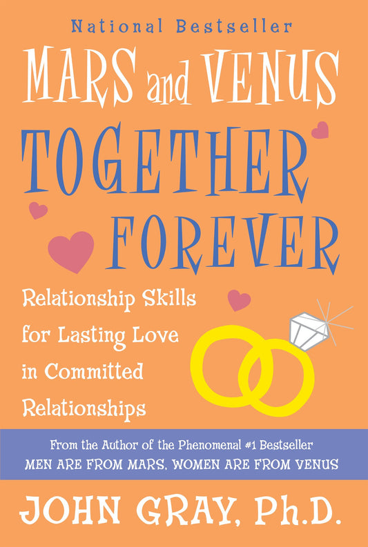 Mars and Venus Together Forever: Relationship Skills for Lasting Love - 9103
