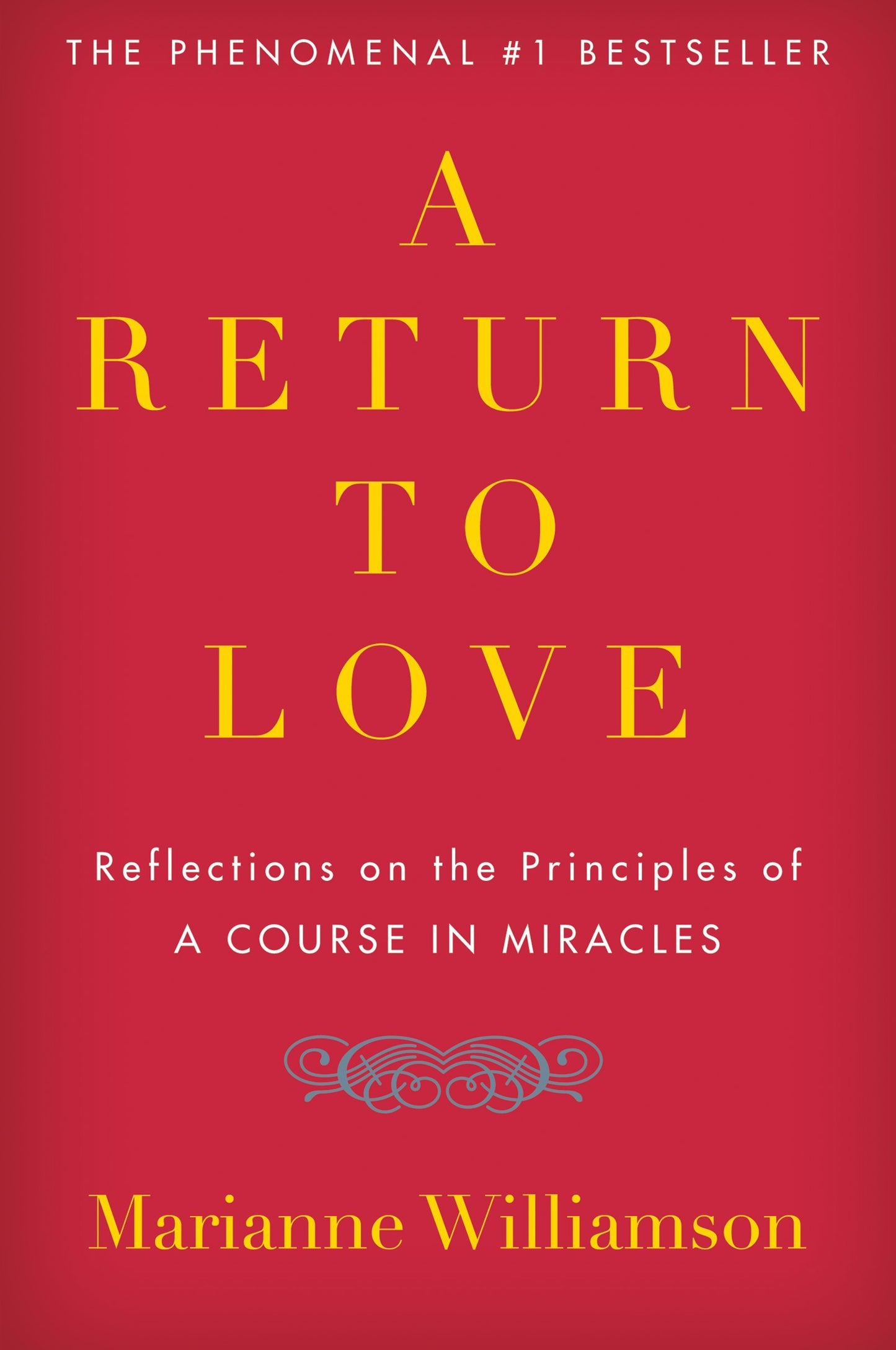 A Return to Love: Reflections on the Principles of "A Course in Miracles" (The Marianne Williamson Series) - 3220