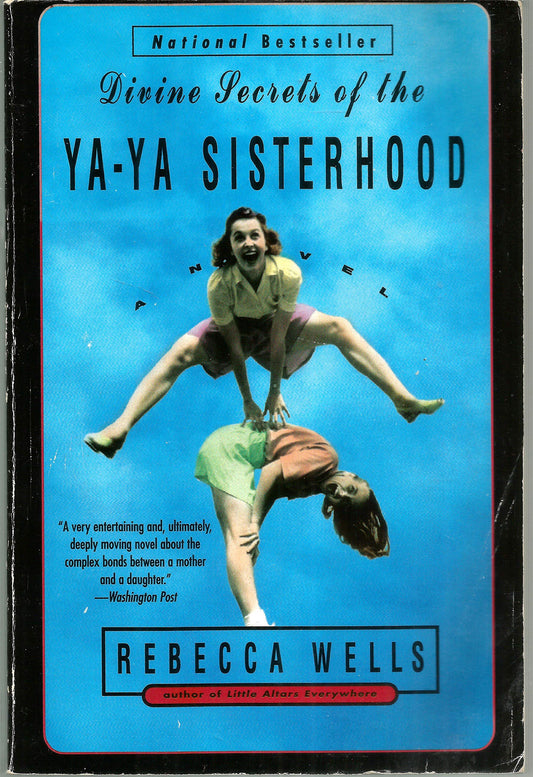 Divine Secrets of the Ya-Ya Sisterhood: A Novel