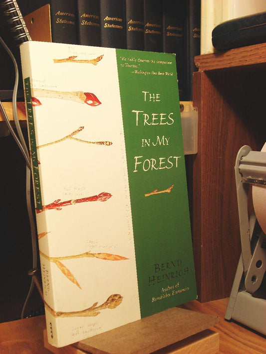 The Trees in My Forest: An Acclaimed Biologist's Journey into the Hidden Life of a Forest―A Nature Writing Classic