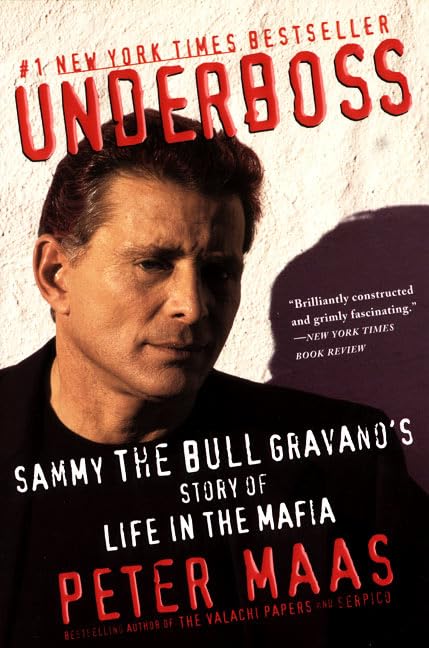 Underboss: Sammy the Bull Gravano's Story of Life in the Mafia - 1072