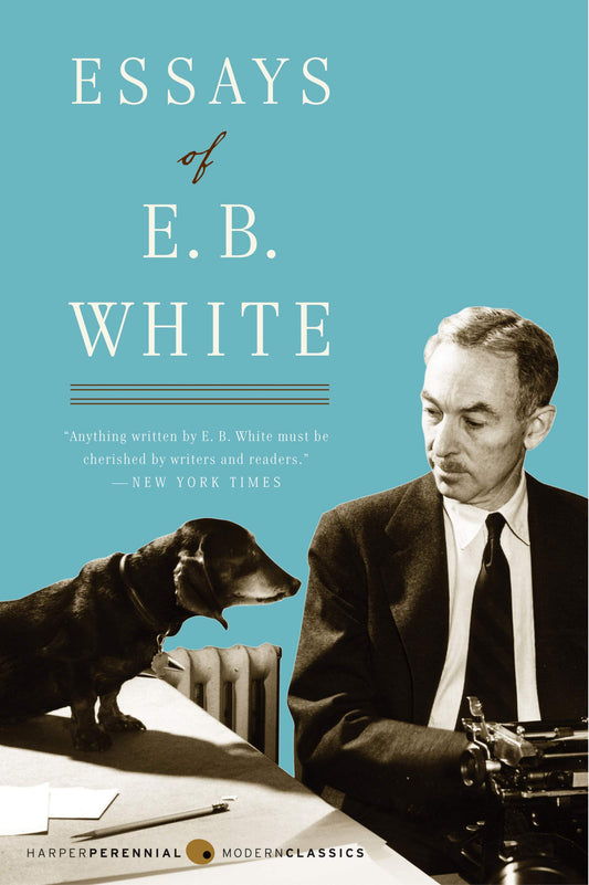 ESSAYS OF E. B. WHITE (PERENNIAL