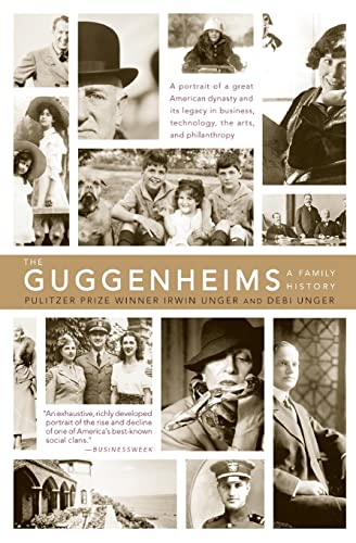 The Guggenheims: A Family History – An Absorbing Biography of a New York Empire Built on Mining That Shaped Modernism and the Arts