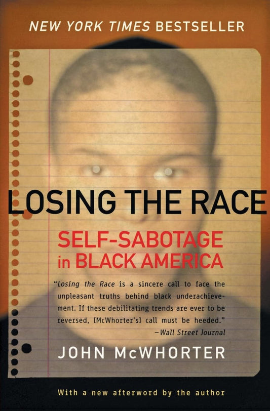 Losing the Race: Self-Sabotage in Black America - 7417