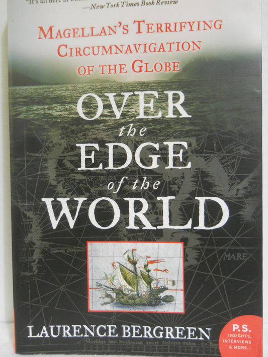 Over the Edge of the World: Magellan's Terrifying Circumnavigation of the Globe - 3094
