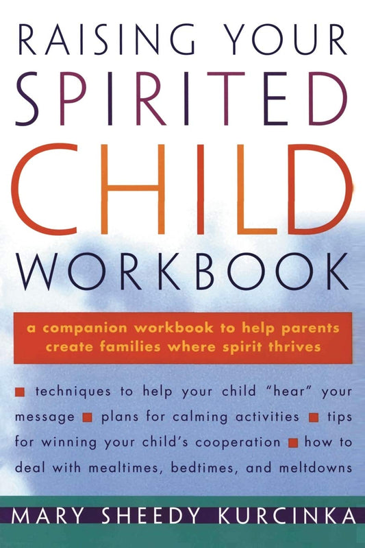 RAISING YOUR SPIRITED CHILD WORK
