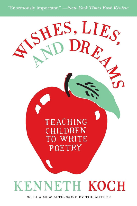 Wishes, Lies, and Dreams: Teaching Children to Write Poetry - 4028