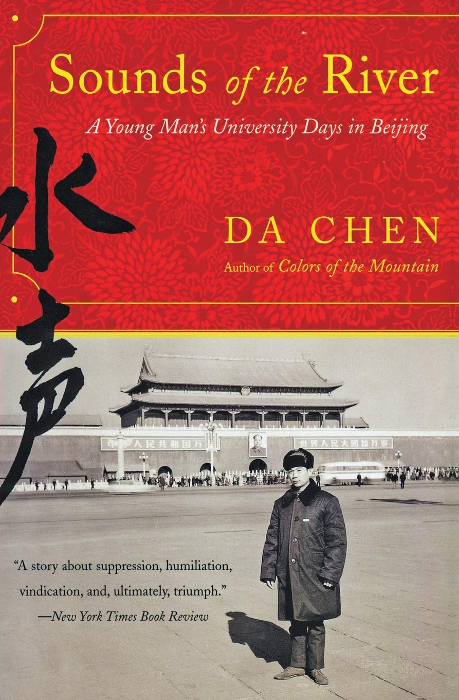 Sounds of the River: A Young Man's University Days in Beijing – A Poetic Coming-of-Age Memoir of China's Cultural Revolution