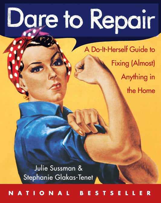DARE TO REPAIR: A DO-IT-HERSELF