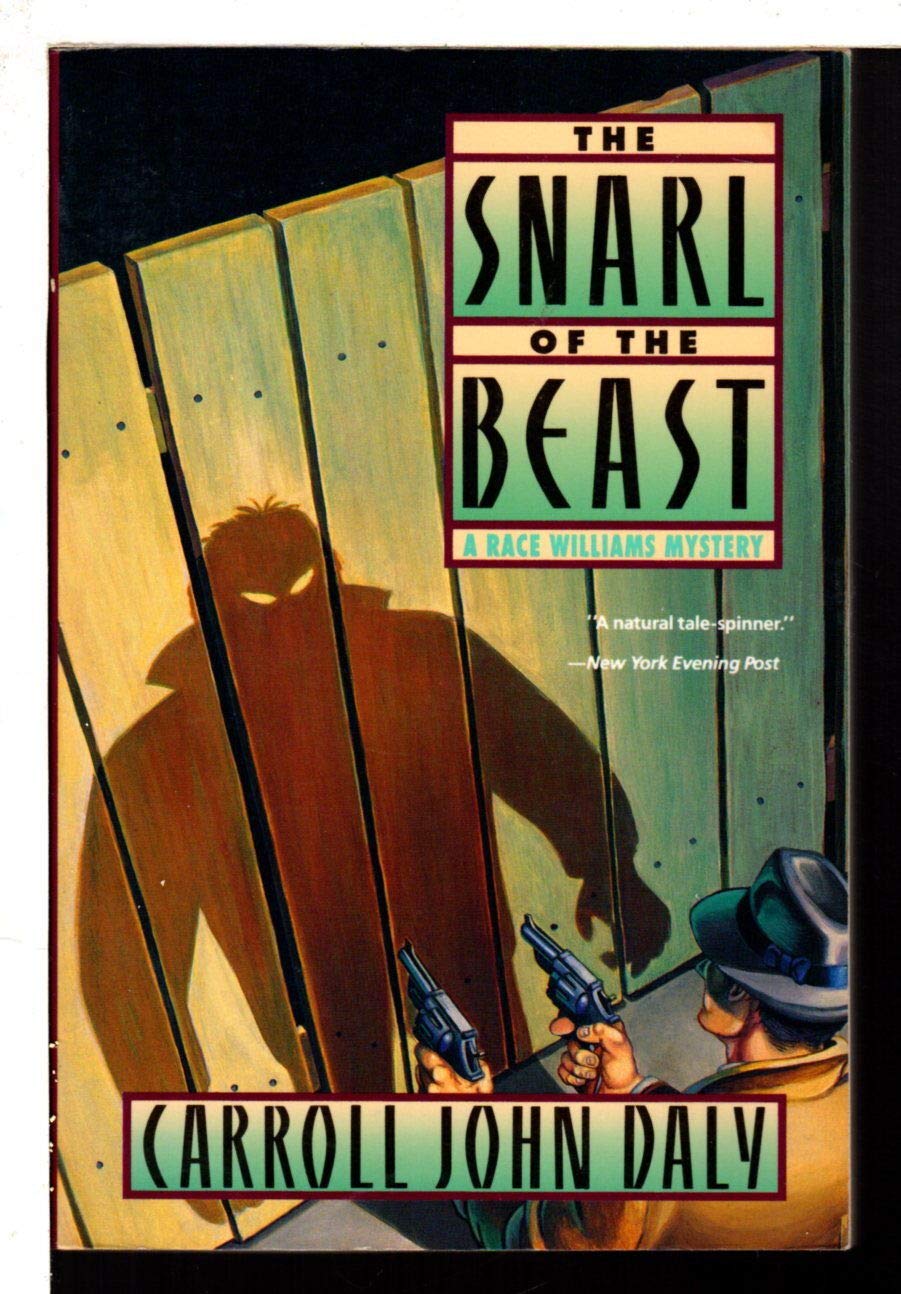 The Snarl of the Beast: A Race Williams Mystery