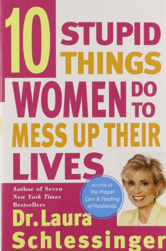 TEN STUPID THINGS WOMEN DO TO ME - 8460