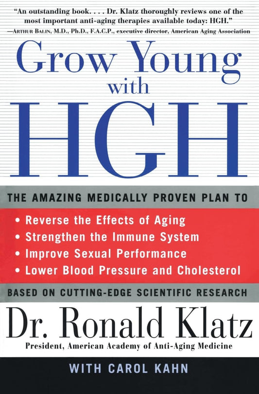 Grow Young with HGH: The Amazing Medically Proven Plan to Reverse Aging - 3138