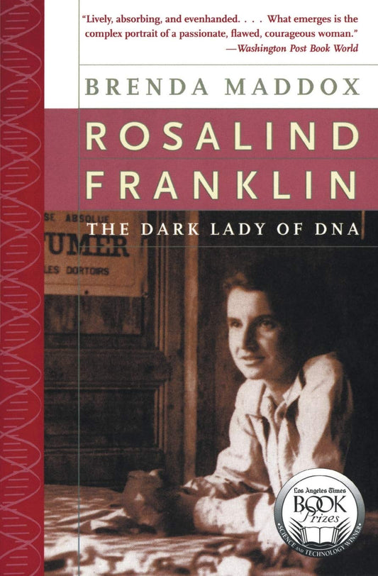 Rosalind Franklin: The Dark Lady of DNA - 5470