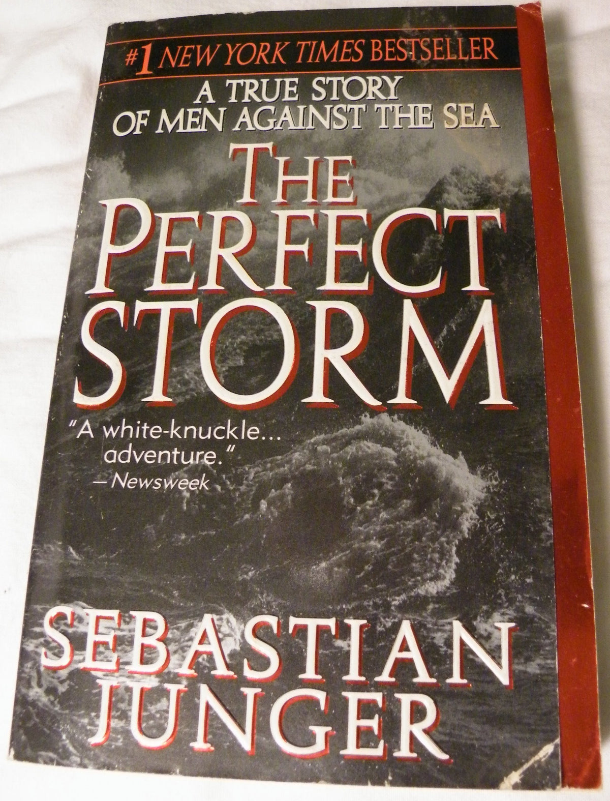 The Perfect Storm: A True Story of Men Against the Sea