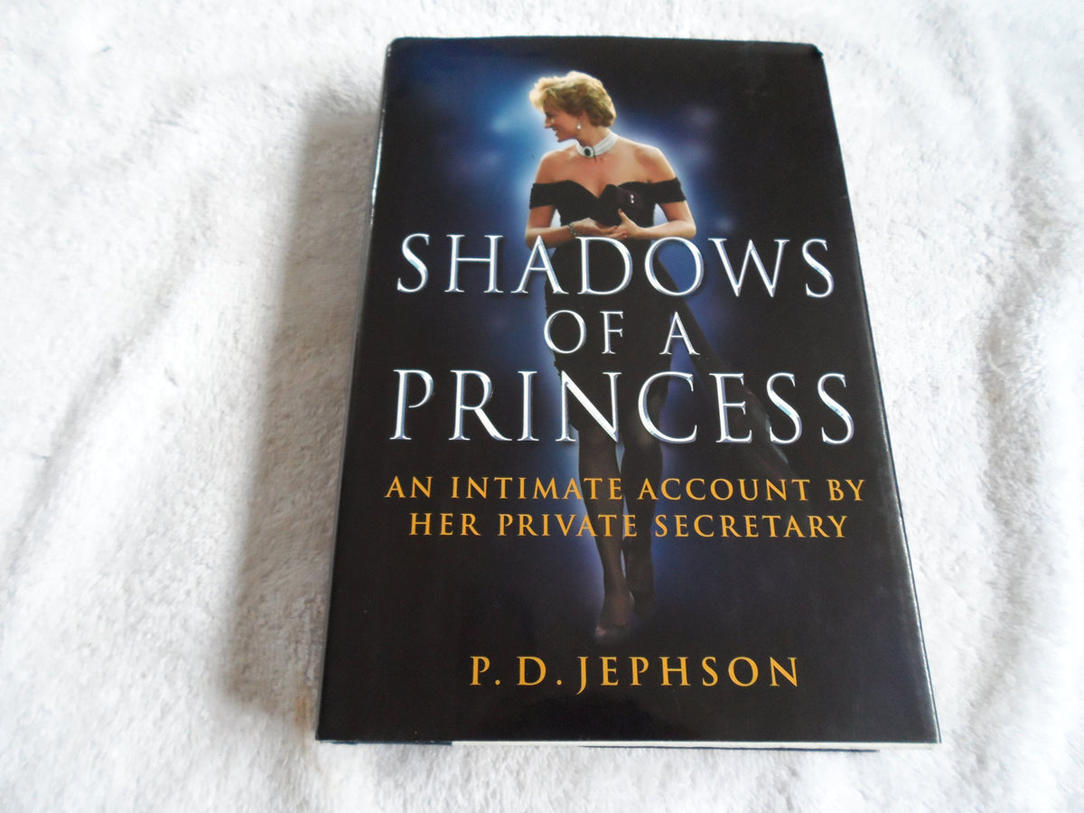 Shadows Of A Princess: An Intimate Account by Her Private Secretary