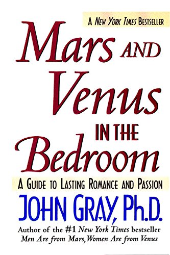 Mars and Venus in the Bedroom: A Guide to Lasting Romance and Passion - 6782