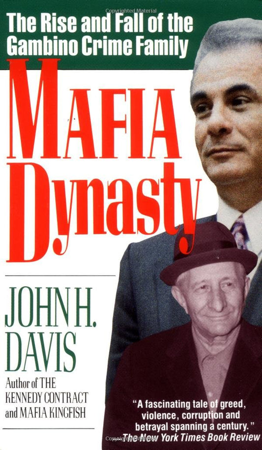 Mafia Dynasty: The Rise and Fall of the Gambino Crime Family – An Inside Story of Power, Murder, and Control from Sicily to New York