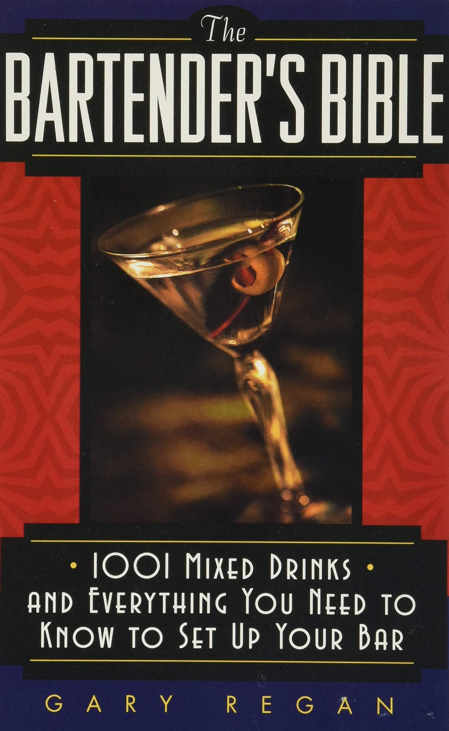 THE BARTENDER'S BIBLE: 1001 MIXE