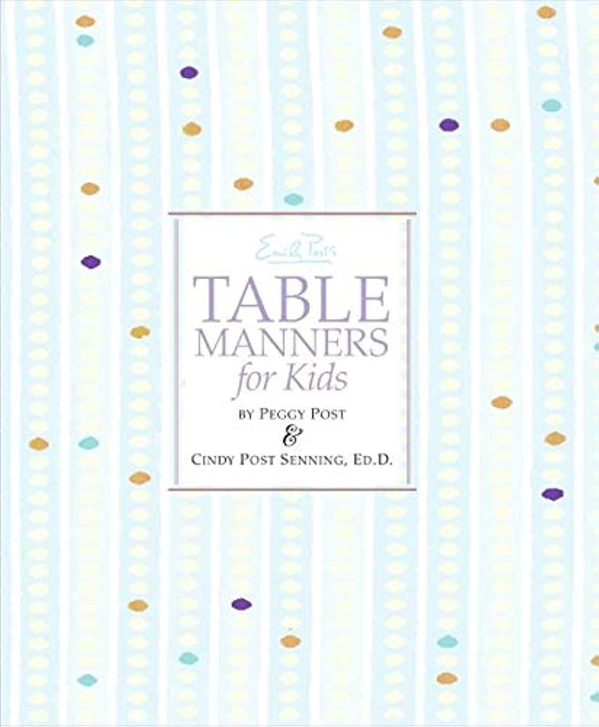 Emily Post's Table Manners for Kids