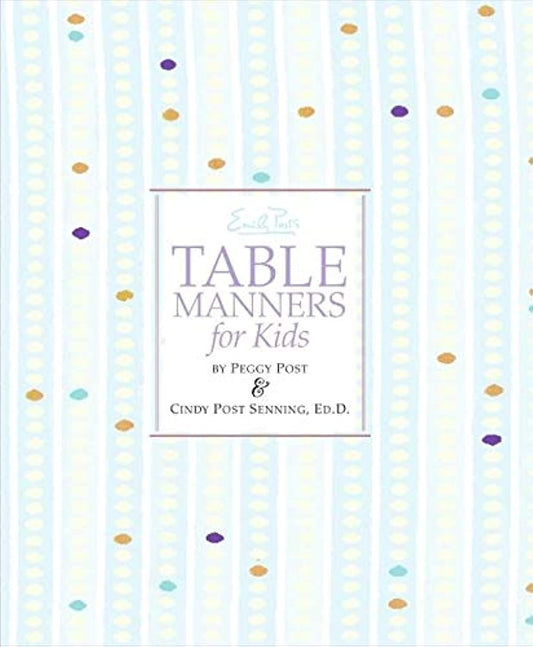 Emily Post's Table Manners for Kids - 5628