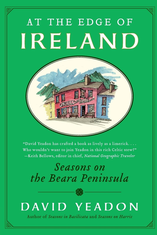 At the Edge of Ireland: Seasons on the Beara Peninsula ―A Magical Adventure into the Heart of Old Ireland's Traditions and Landscapes