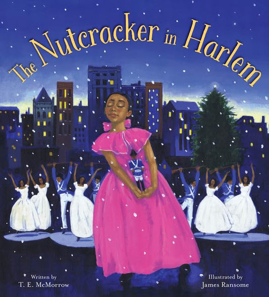The Nutcracker in Harlem: A Christmas Holiday Book for Kids - 8325